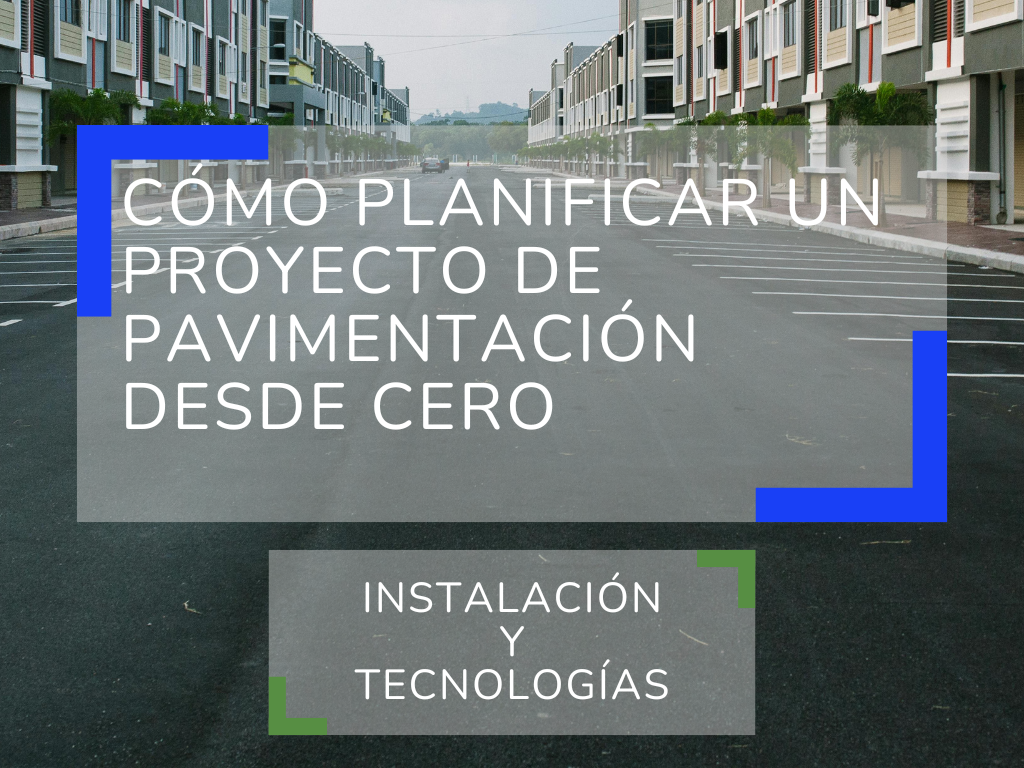 Cómo planificar un proyecto de pavimentación desde cero
